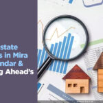 Real Estate Trends in Mira Bhainder & Vihang Ahead’s Role